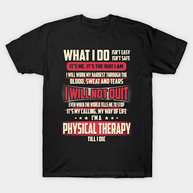 Physical Therapy What i Do T-Shirt by Rento